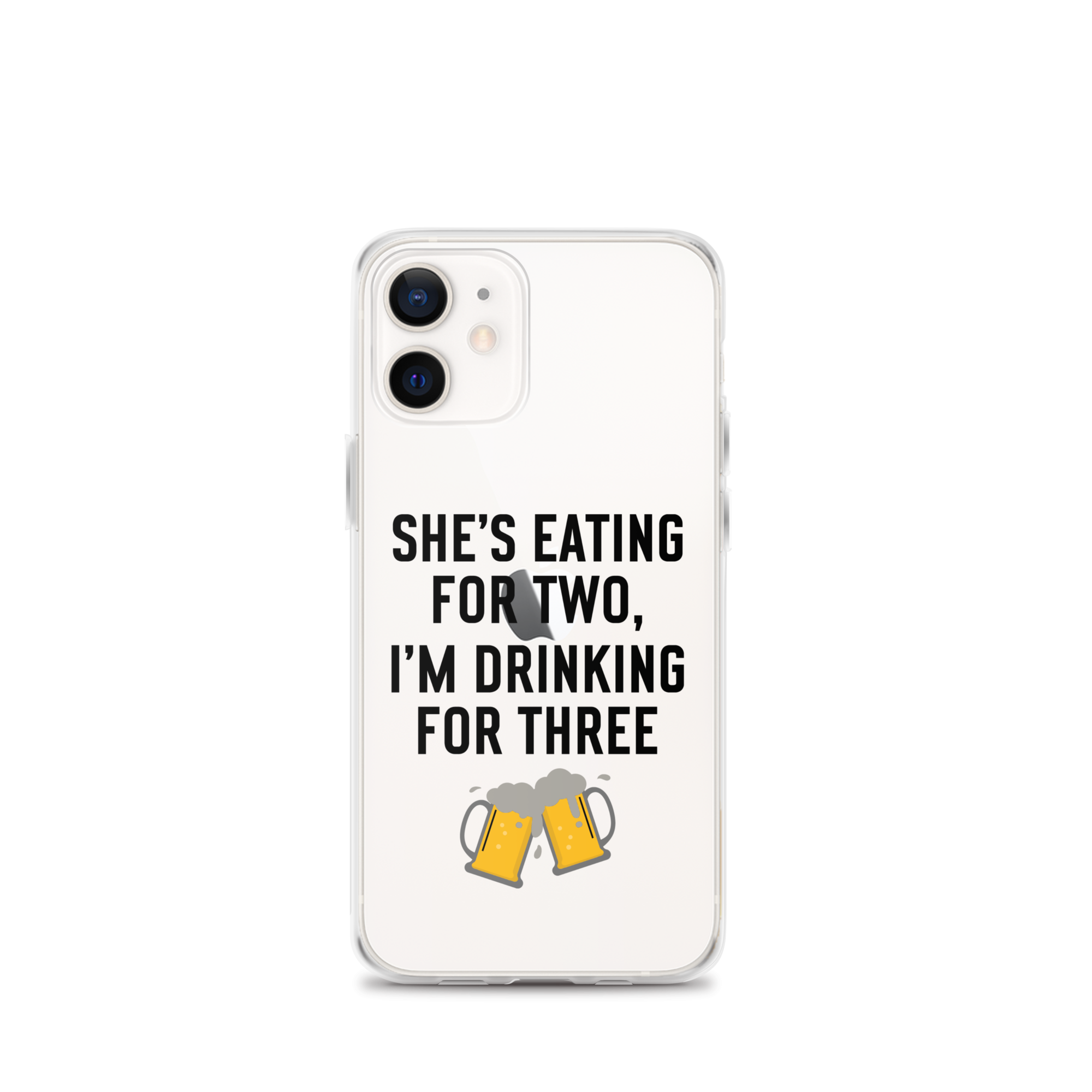 She Is Eating For Two, I'm Drinking For Three Clear Case for iPhone®