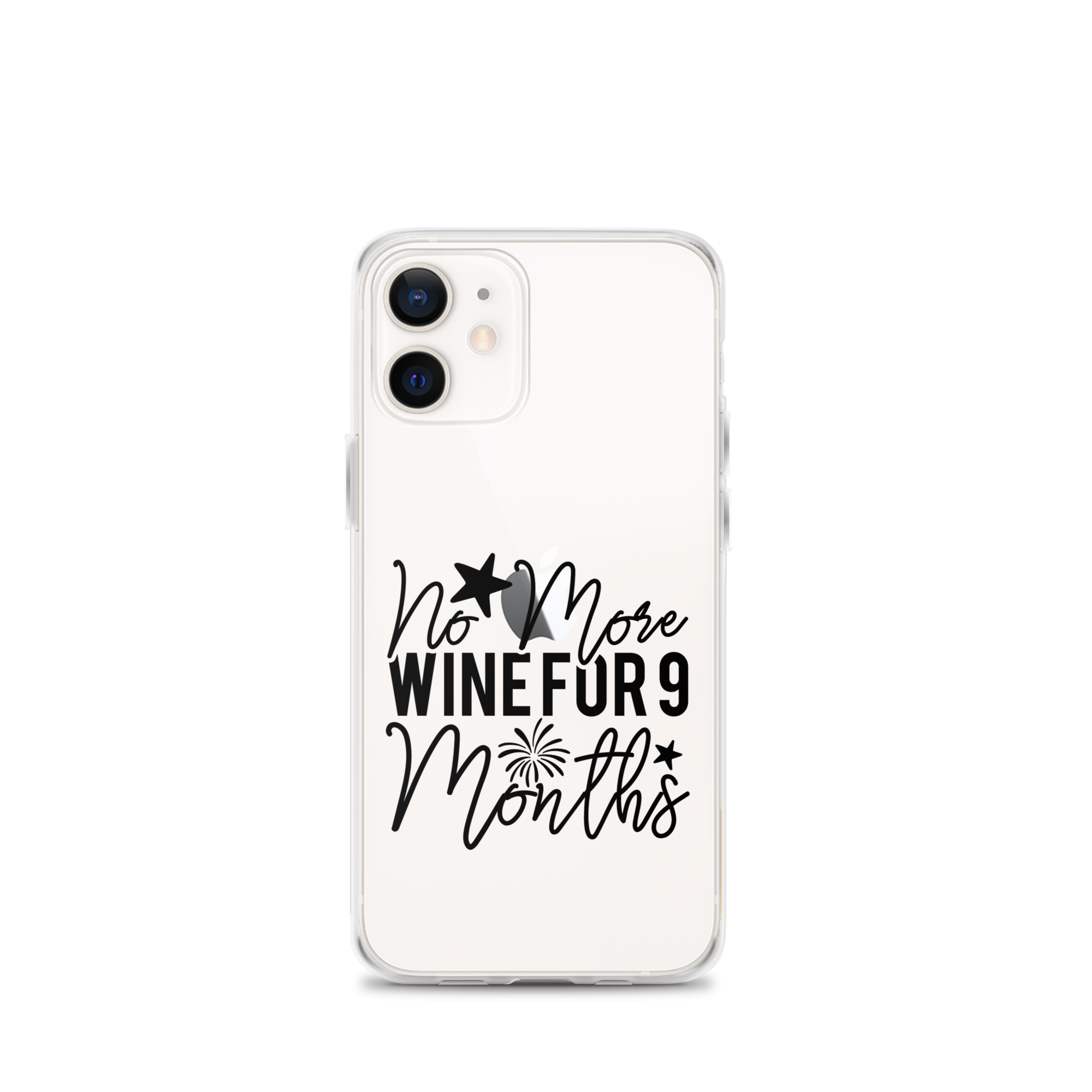 No More Wine For 9 Months Clear Case for iPhone®