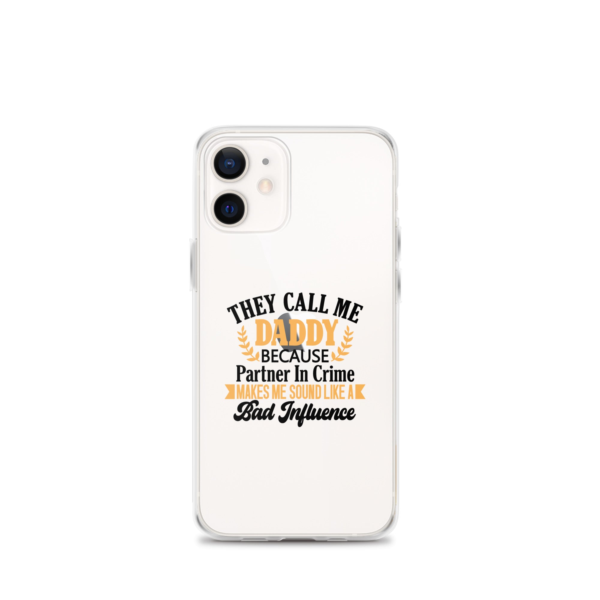 They Call Me Daddy Clear Case for iPhone®