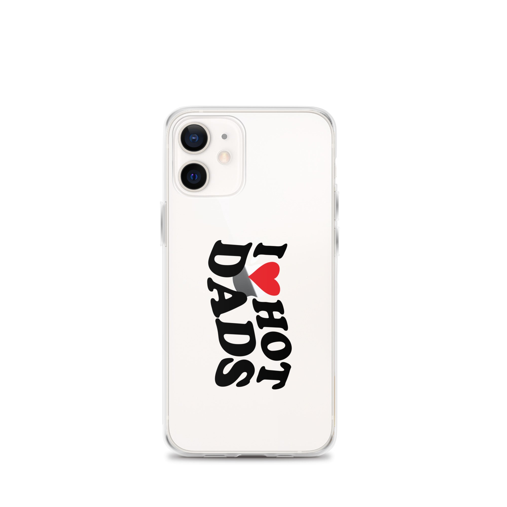 I Love Hot Dads Clear Case for iPhone®