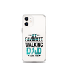 My Favorite Walking Dad, I Love You Clear Case for iPhone®