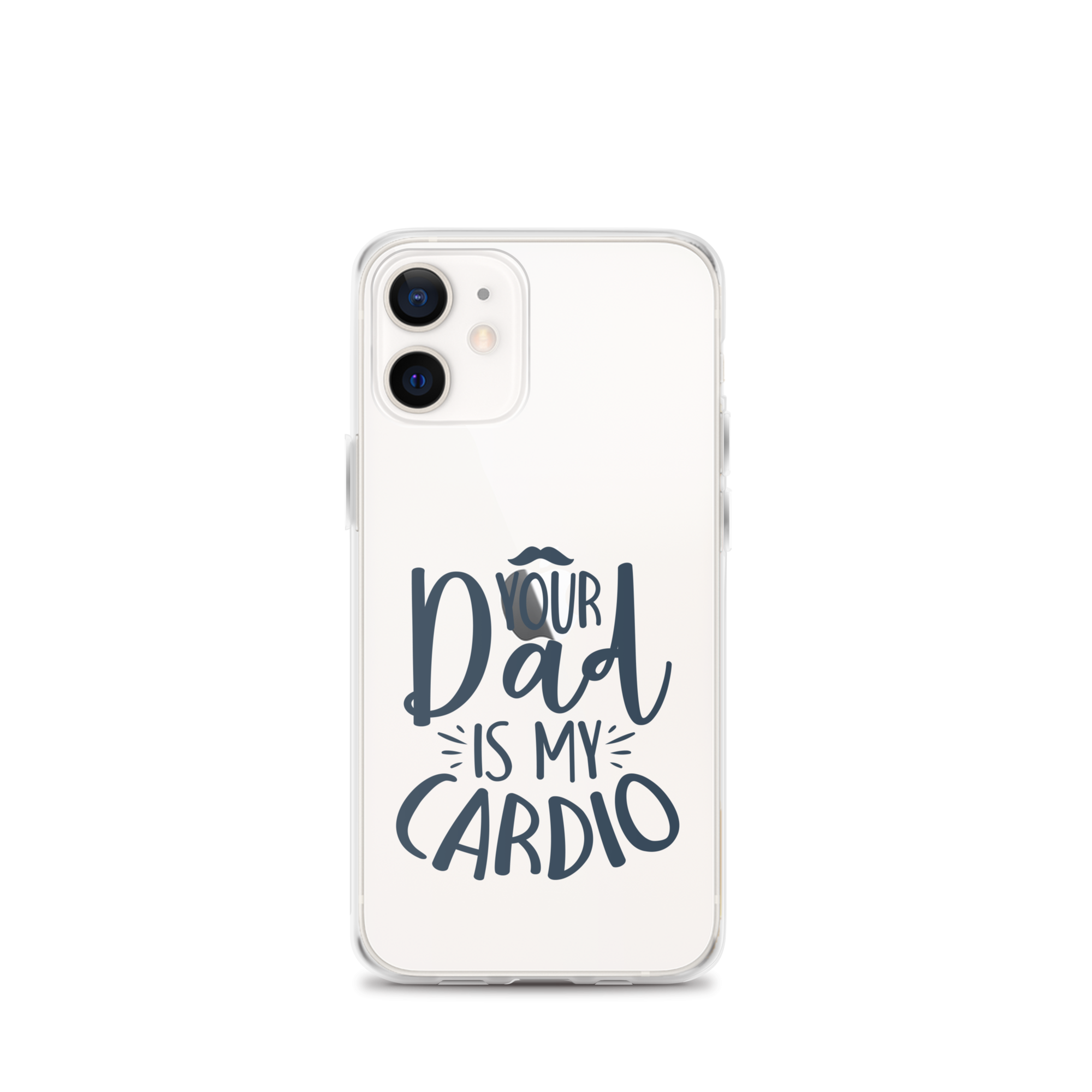 Your Dad Is My Cardio Clear Case for iPhone®