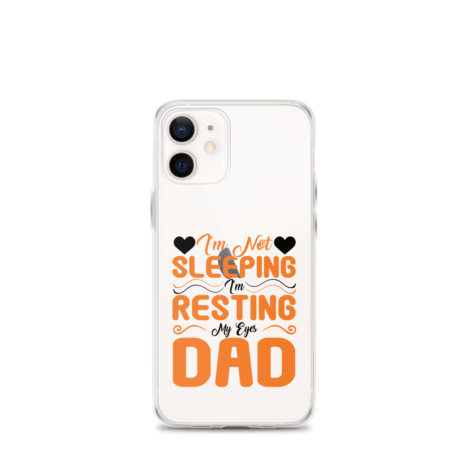 I'm Not Sleeping, I'm Resting My Eyes, Dad Clear Case for iPhone®