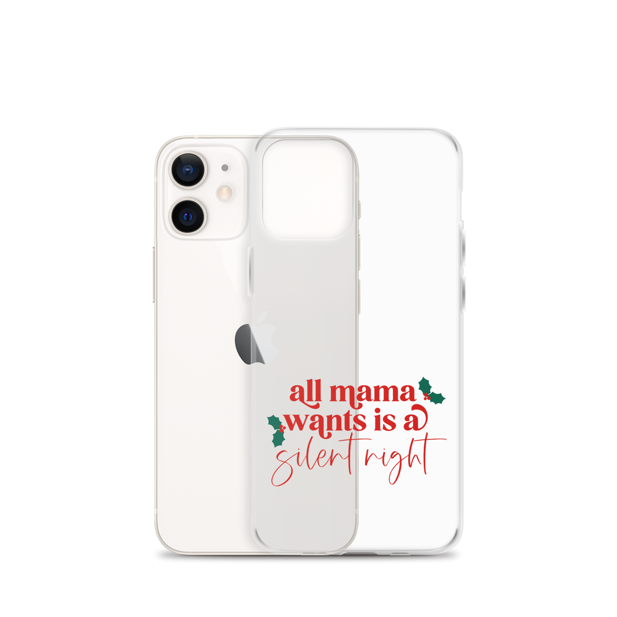 All Mama Wants Is A Silent Night Clear Case for iPhone®