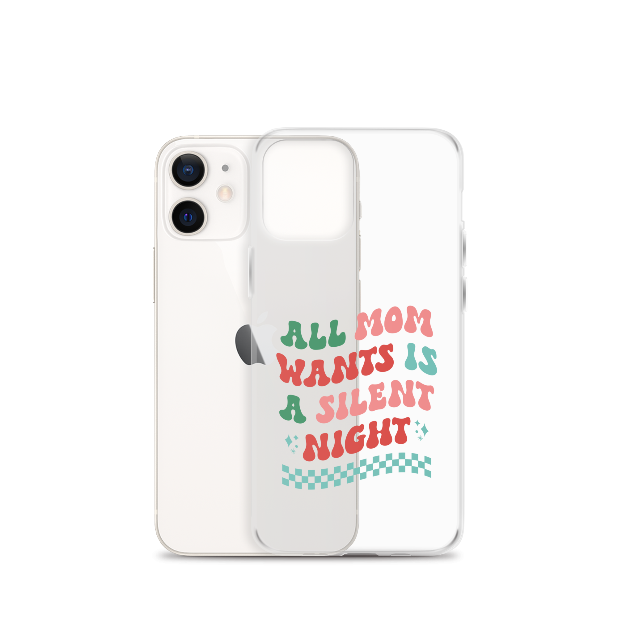 All Mama Wants Is A Silent Night Clear Case for iPhone®