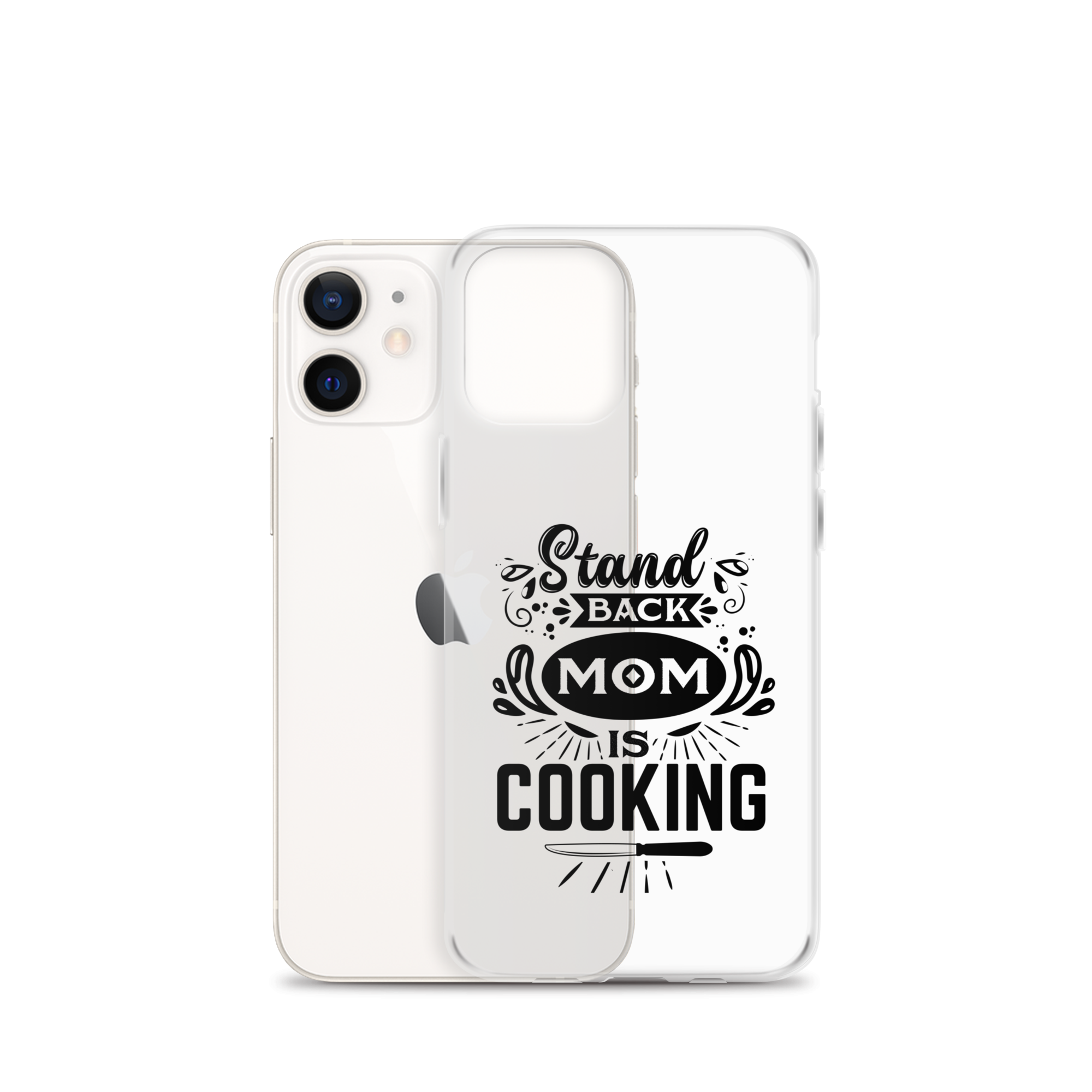 Stand Back Mom Is Cooking Clear Case for iPhone®