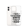 Proud Father Of A Few Dumbass Kids Clear Case for iPhone®