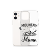 Mountain Mama Clear Case for iPhone®