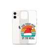 Ask Your Mom If I'm Real Clear Case for iPhone®