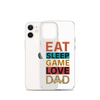 Eat Sleep Game Love Dad Clear Case for iPhone®