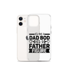 It's Not A Dad Bod It's A Father Figure Clear Case for iPhone®