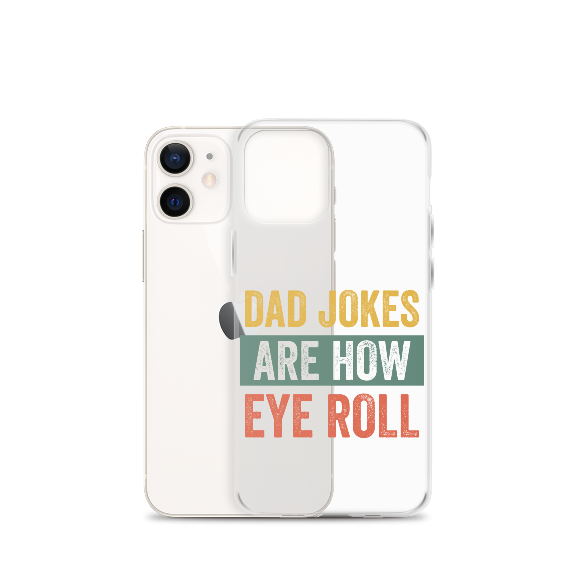 Dad Jokes Are How Eye Roll Clear Case for iPhone®