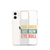 Dad Jokes Are How Eye Roll Clear Case for iPhone®