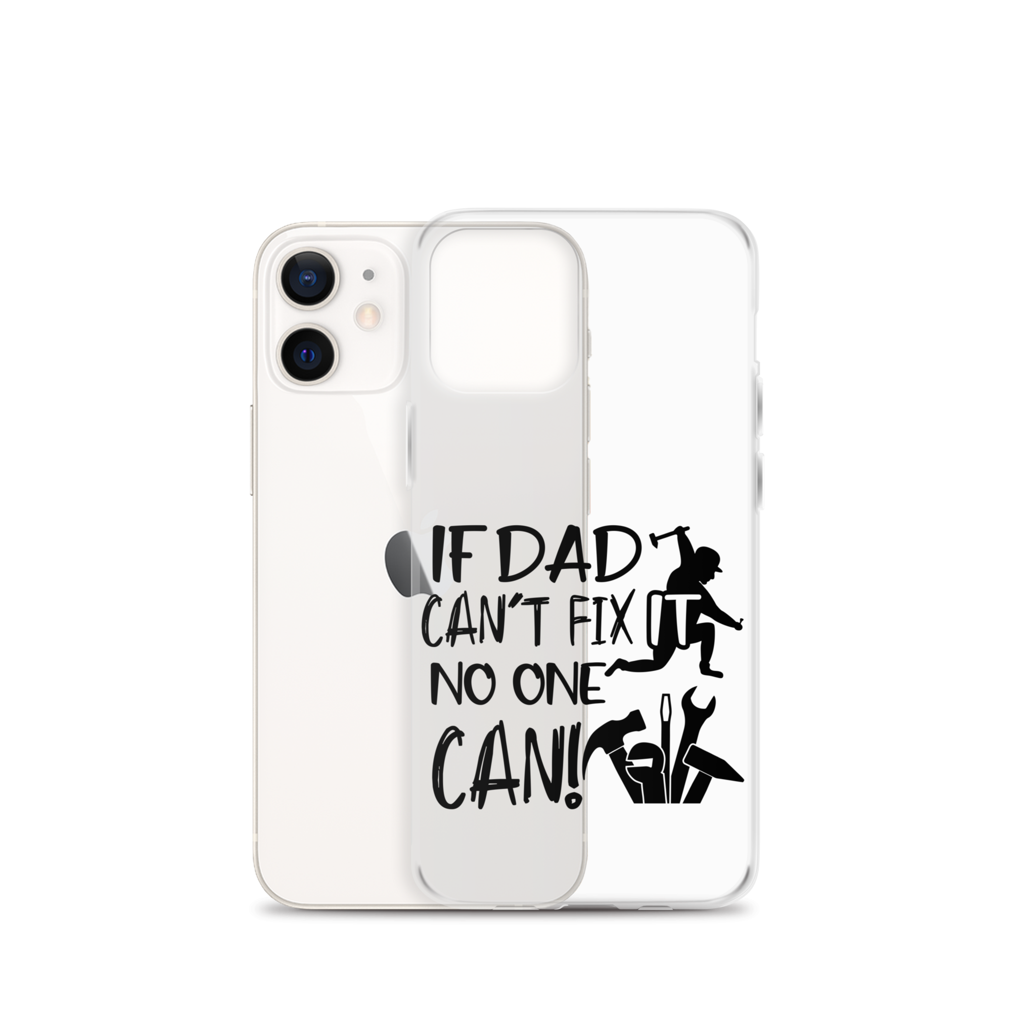 If Dad Can't Fix It No One Can! Clear Case for iPhone®