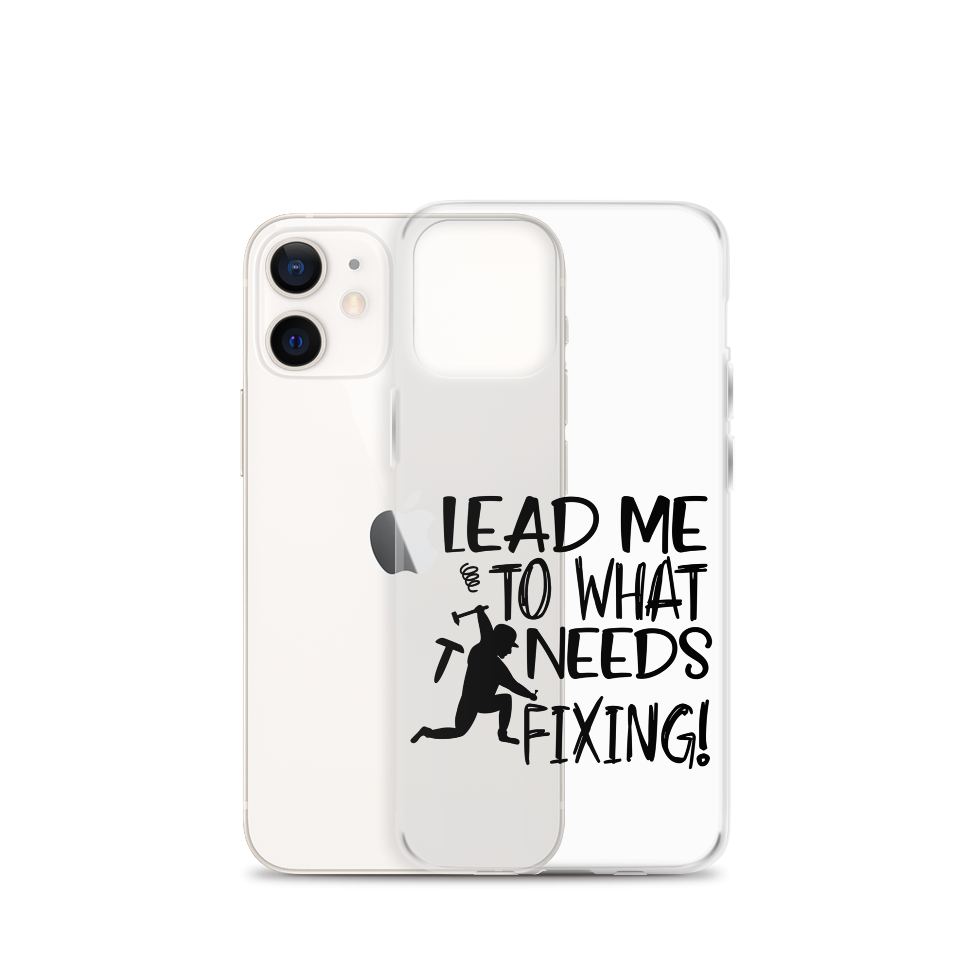 Lead Me To What Needs Fixing! Clear Case for iPhone®