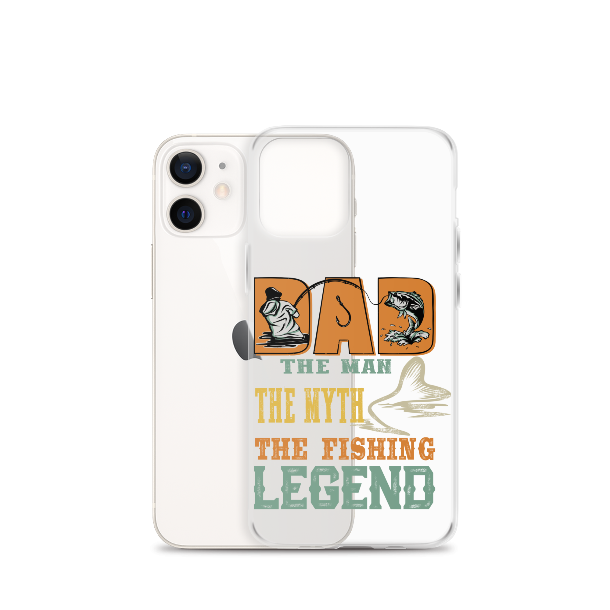 Dad The Man The Myth The Fishing Legend Clear Case for iPhone®