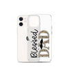 Blessed Dad Clear Case for iPhone®