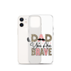 Dad You Are Brave Clear Case for iPhone®