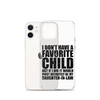 I Don't Have A Favorite Child But If I Did It Would Most Definitely Be My Daughter-In-Law Clear Case for iPhone®