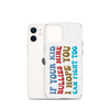 If Your Kid Bullies Mine I Hope You Can Fight Too Clear Case for iPhone®