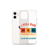 I Tell Dad Jokes Periodically But Only When I'm In My Element Clear Case for iPhone®