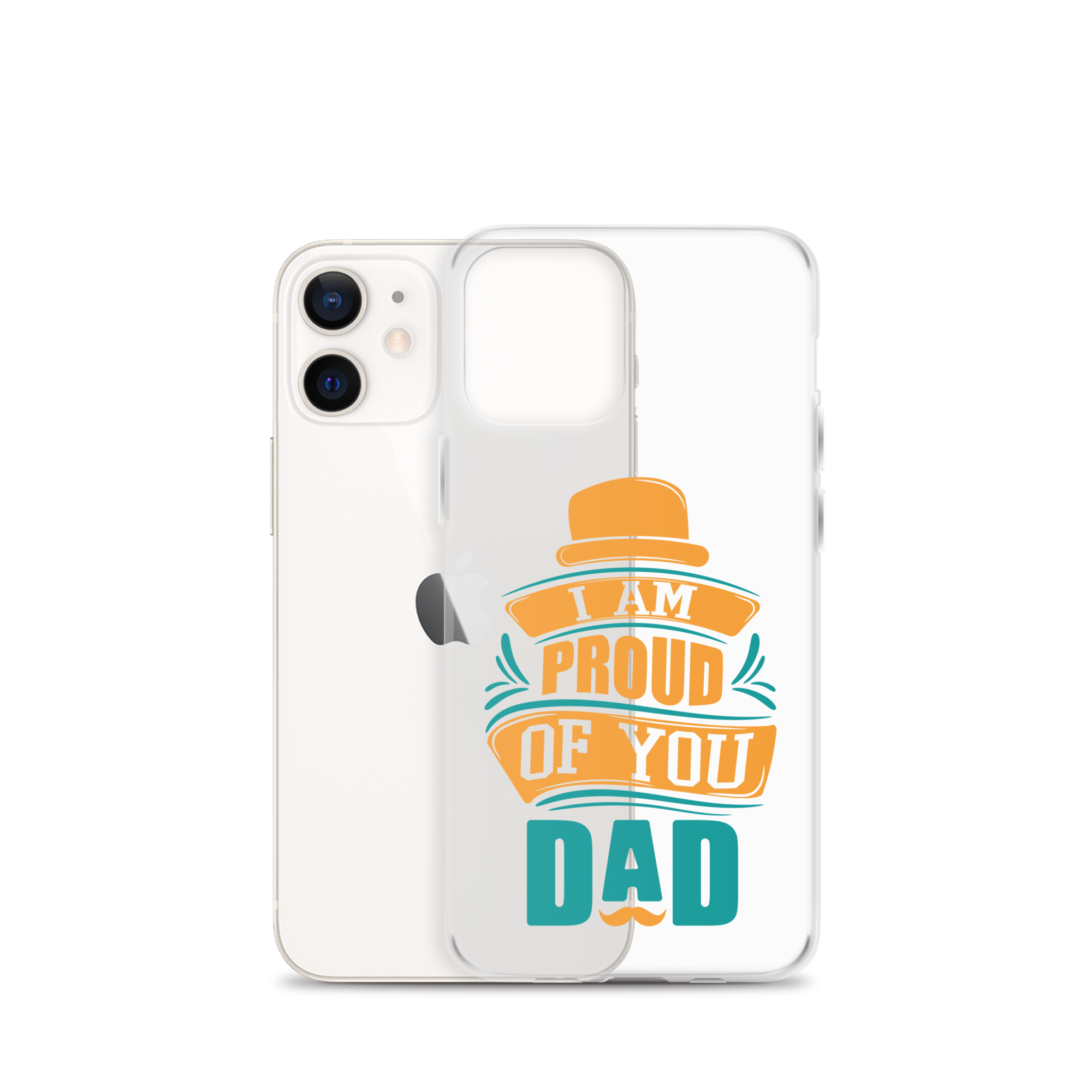 I Am Proud Of You Dad Clear Case for iPhone®