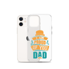 I Am Proud Of You Dad Clear Case for iPhone®