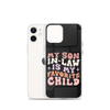 My Son-In-Law Is My Favorite Child Clear Case for iPhone®