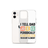 I Tell Dad Jokes Periodically When I'm In My Element Clear Case for iPhone®