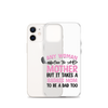 Any Woman Can Be A Mother But It Takes A Badass Mom To Be A Dad Too Clear Case for iPhone®