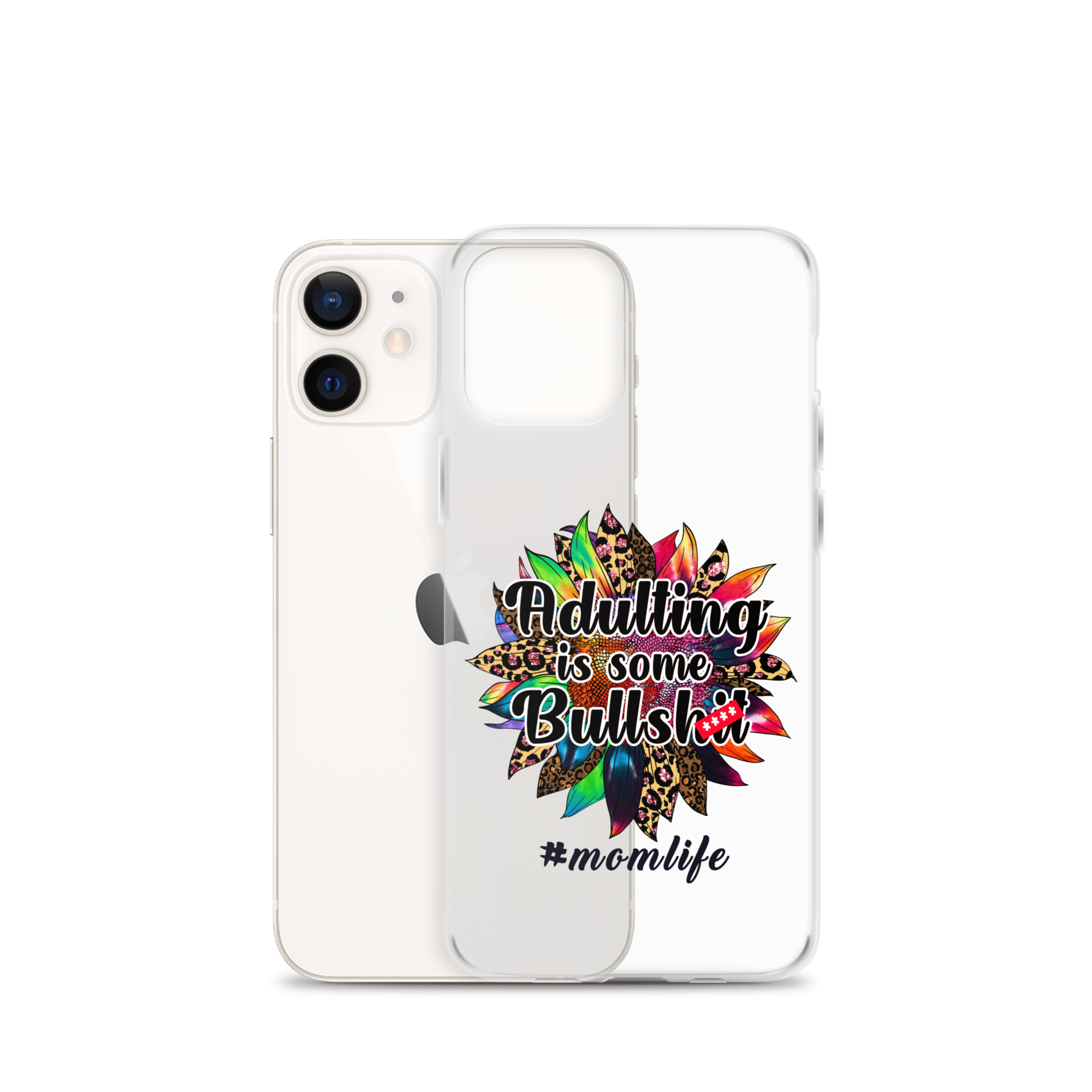 Adulting Is Some Bullshit #Momlife Clear Case for iPhone®