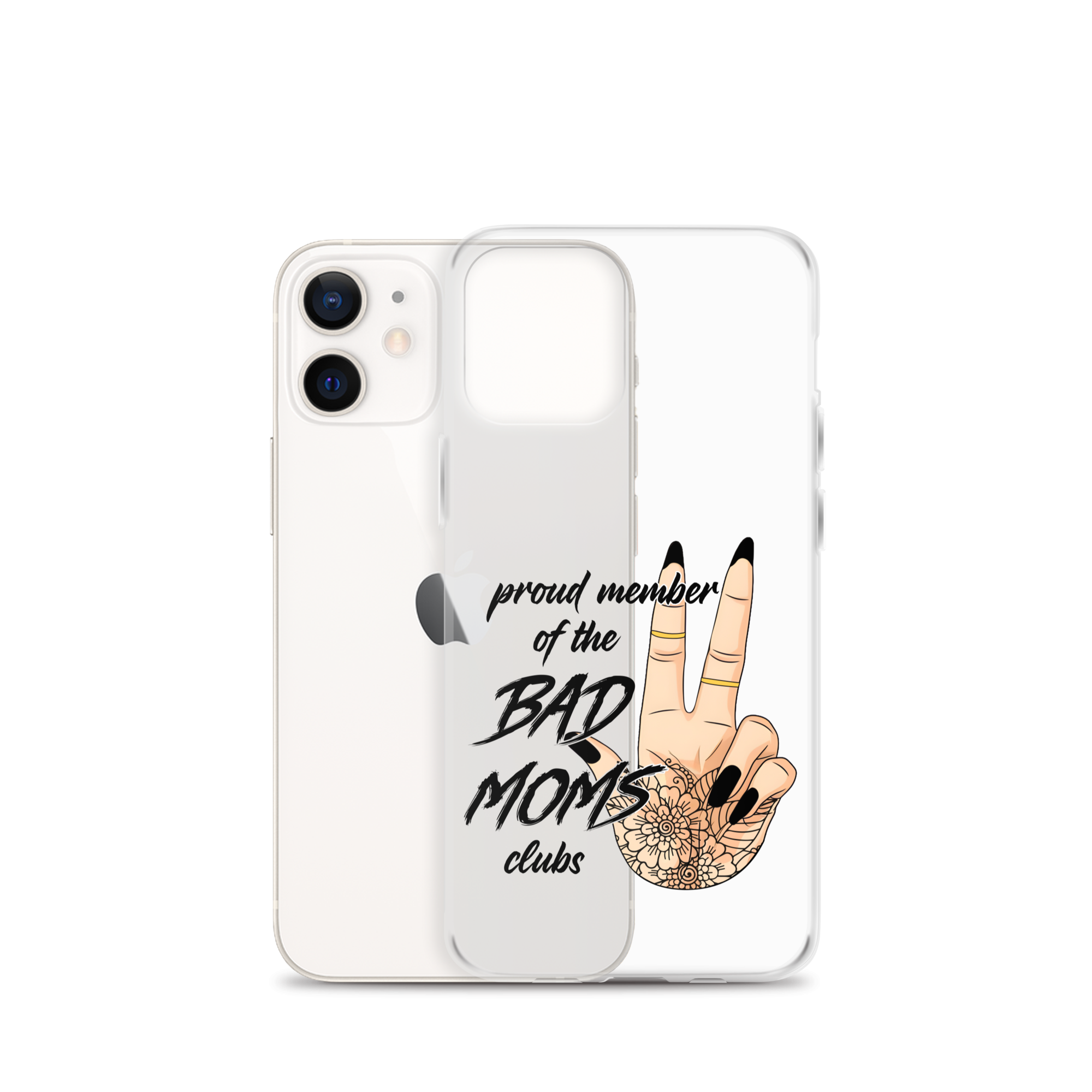 Proud Member Of The Bad Moms Club Clear Case for iPhone®