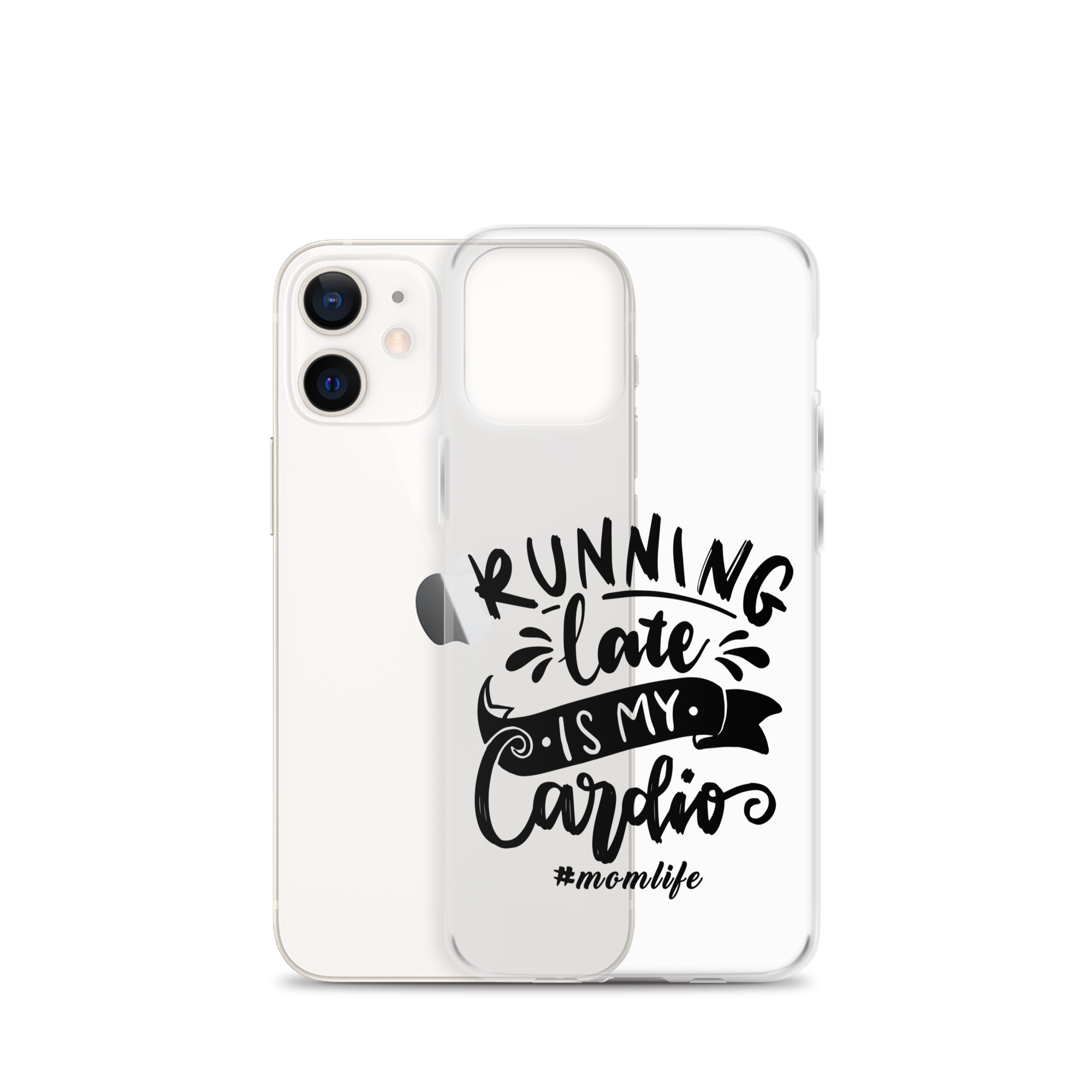 Running Late Is My Cardio #Momlife Clear Case for iPhone®