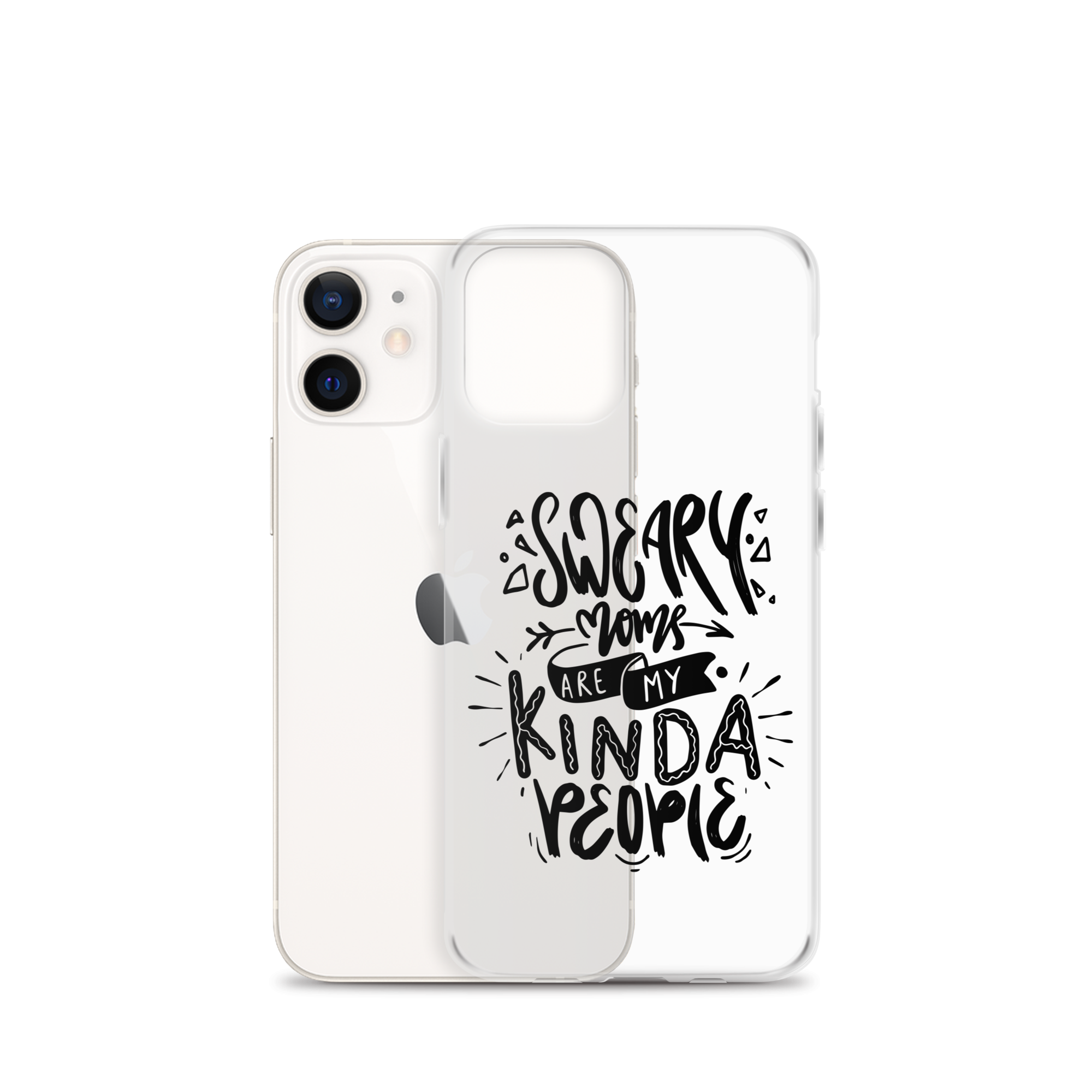 Sweary Moms Are My Kinda People Clear Case for iPhone®