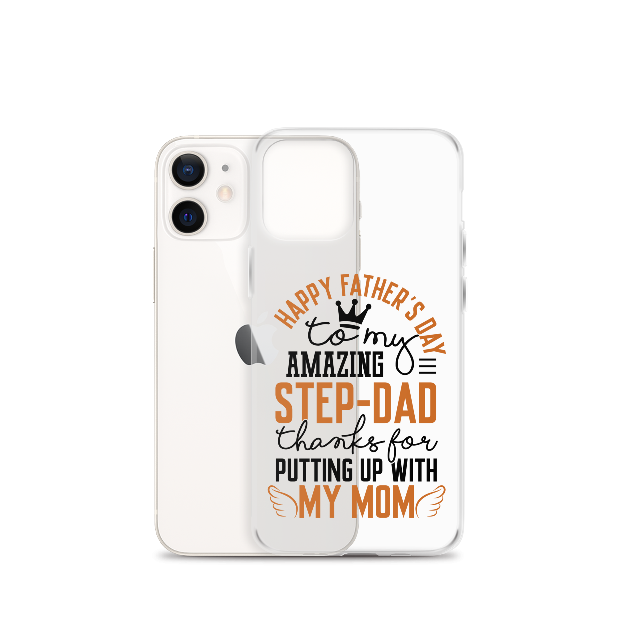 Happy Father's Day to My Amazing Step-Dad Thanks For Putting Up With My Mom Clear Case for iPhone®