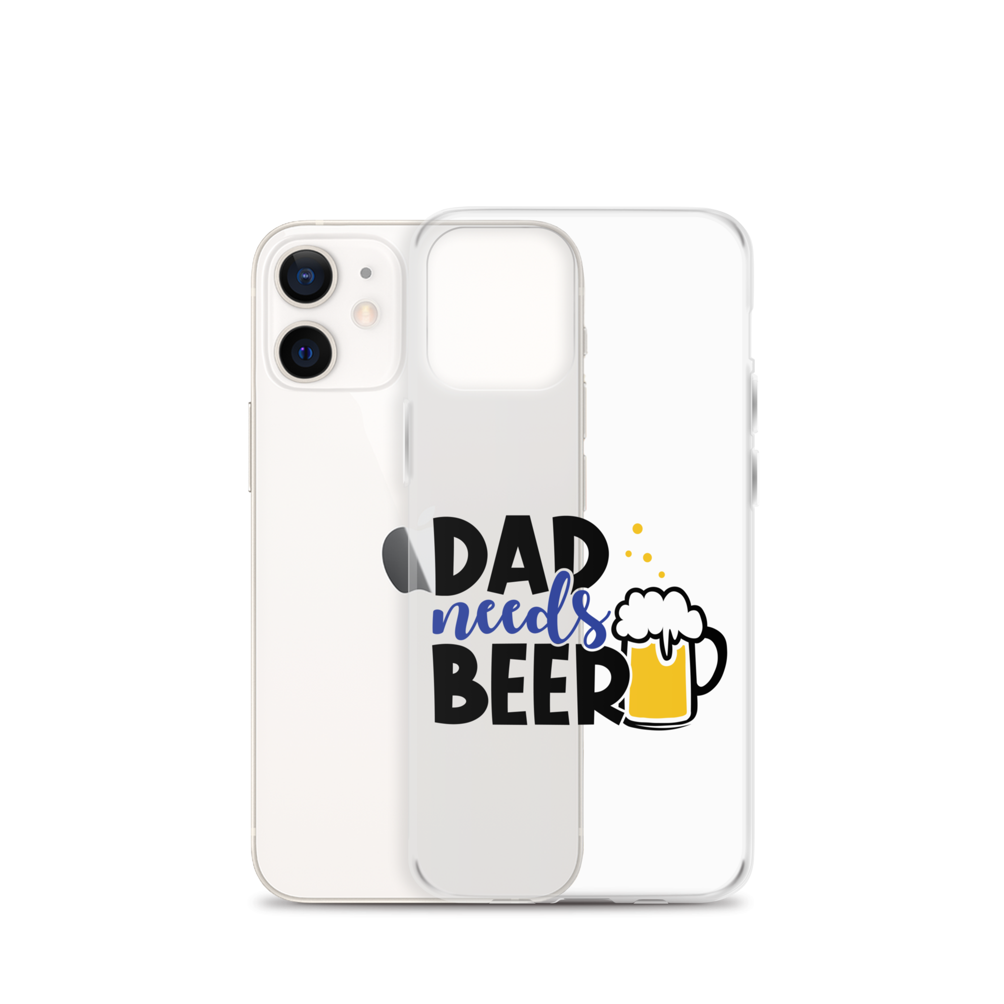 Dad Needs Beer Clear Case for iPhone®