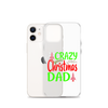 Crazy Christmas Dad Clear Case for iPhone®