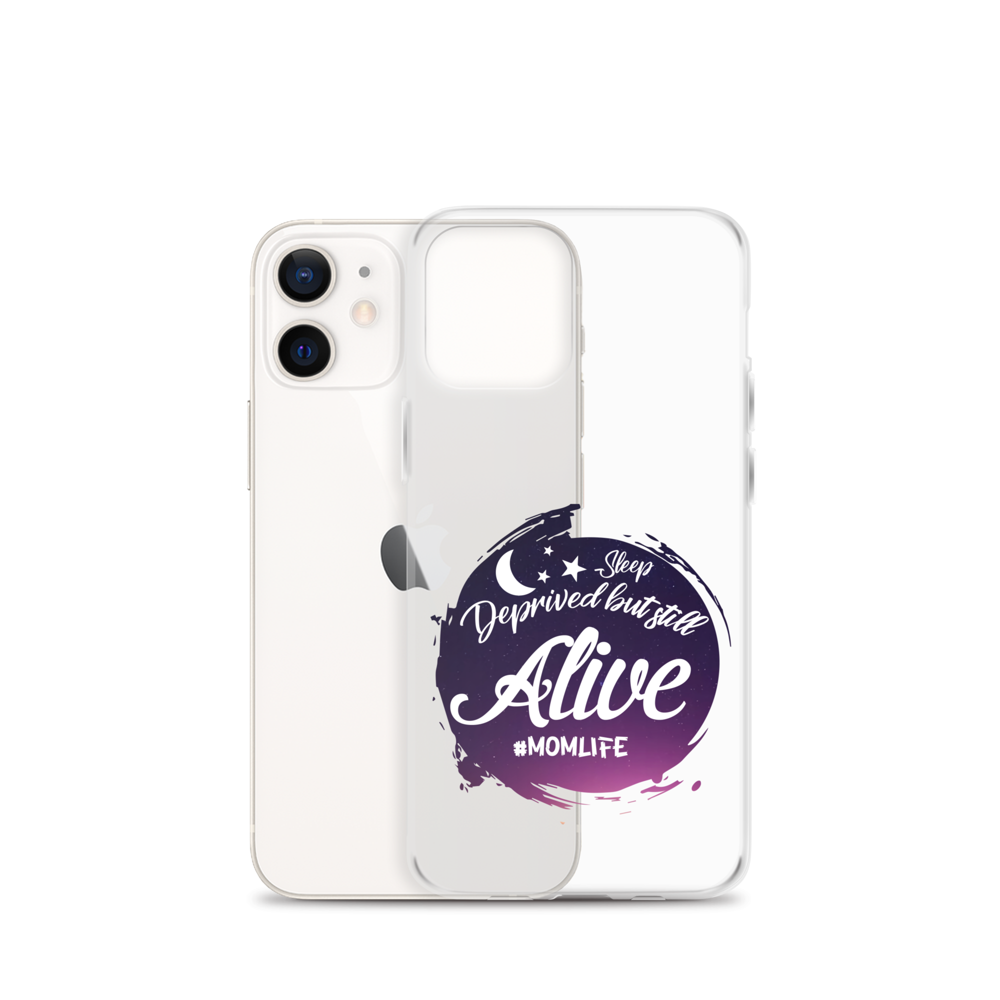 Sleep Deprived But Still Alive #momlife Clear Case for iPhone®