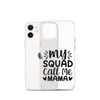 My Squad Call Me Mama Clear Case for iPhone®