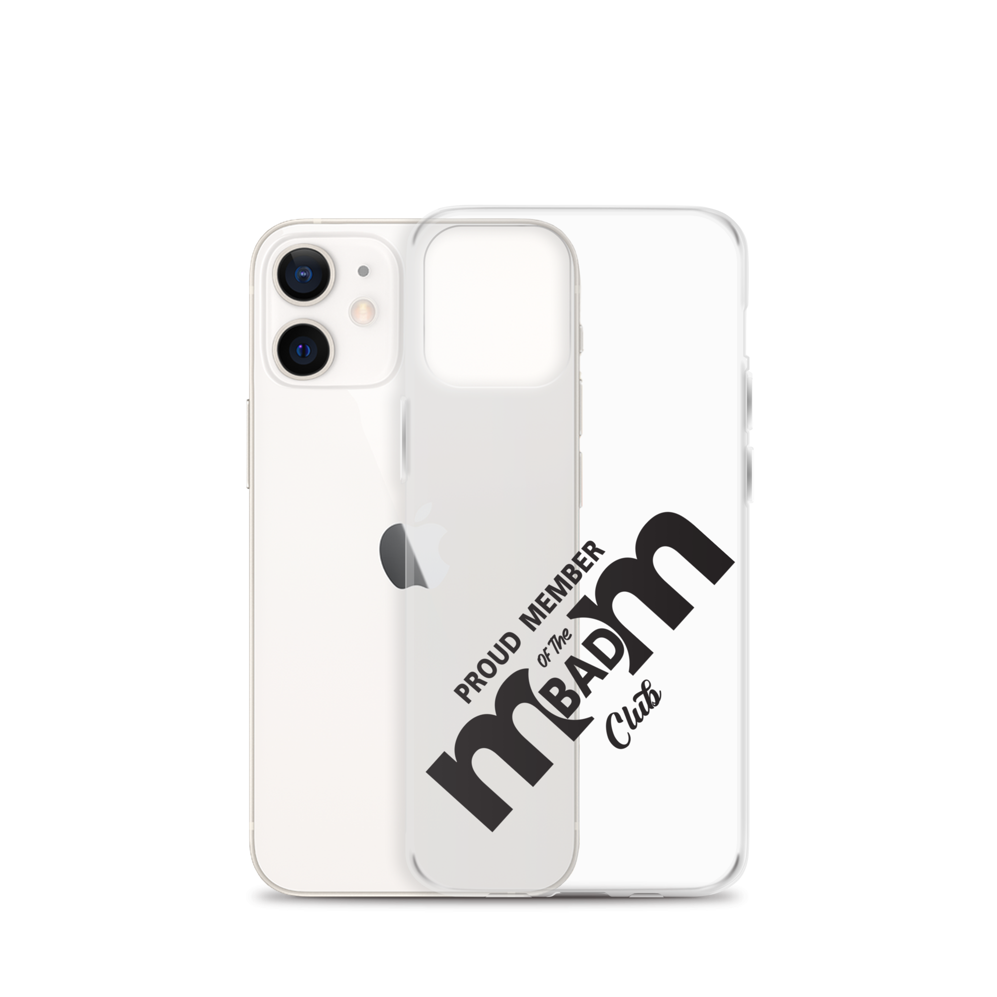 Proud Member Of The Bad Mom Club Clear Case for iPhone®