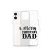 Merry Christmas Dad Clear Case for iPhone®