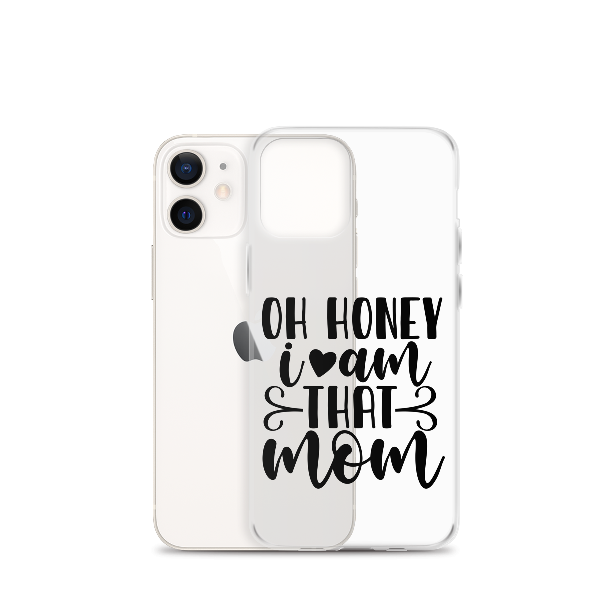 Oh Honey I Am That Mom Clear Case for iPhone®