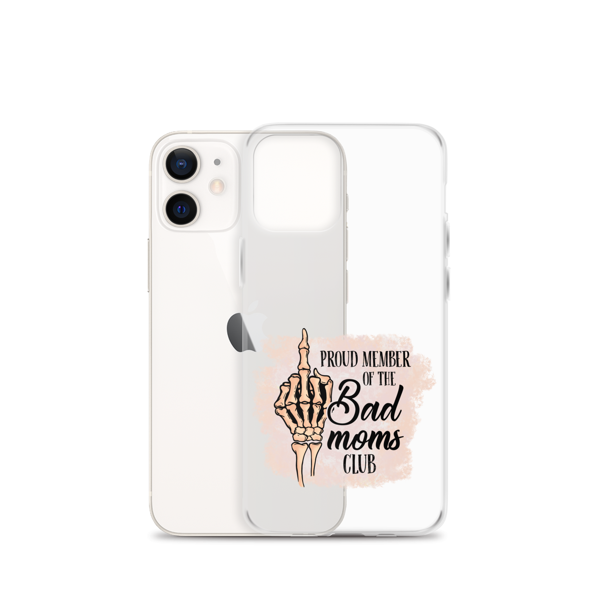 Proud Member Of The Bad Moms Club Clear Case for iPhone®