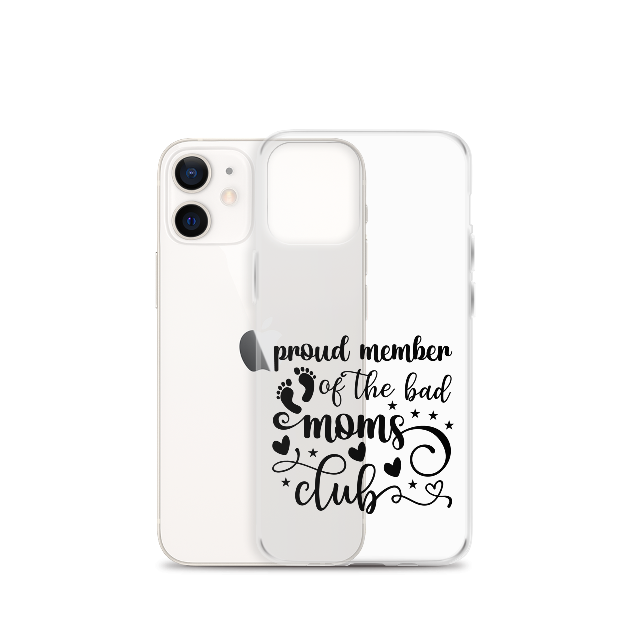 Proud Member Of The Bad Moms Club Clear Case for iPhone®