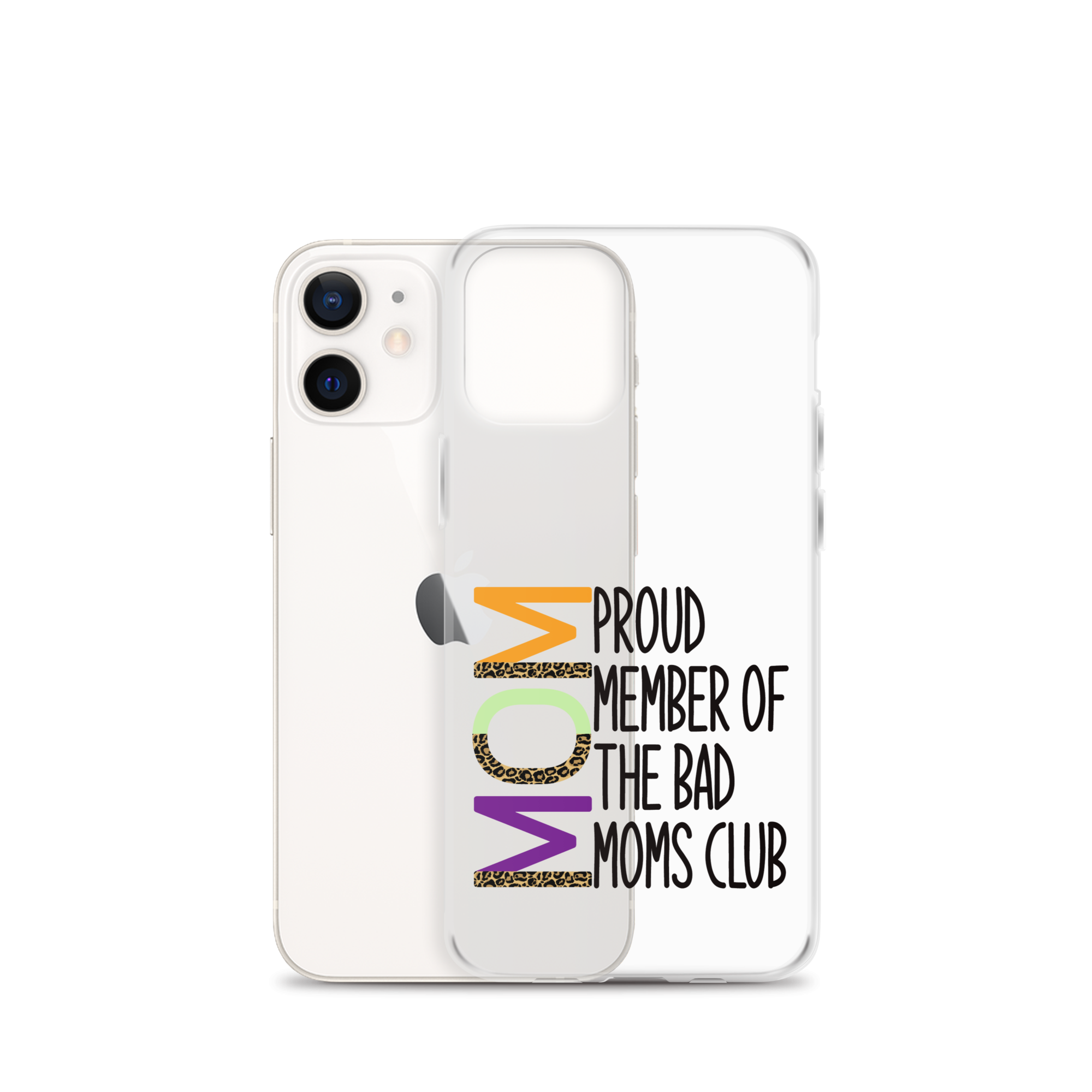 Proud Member Of The Bad Moms Club Clear Case for iPhone®