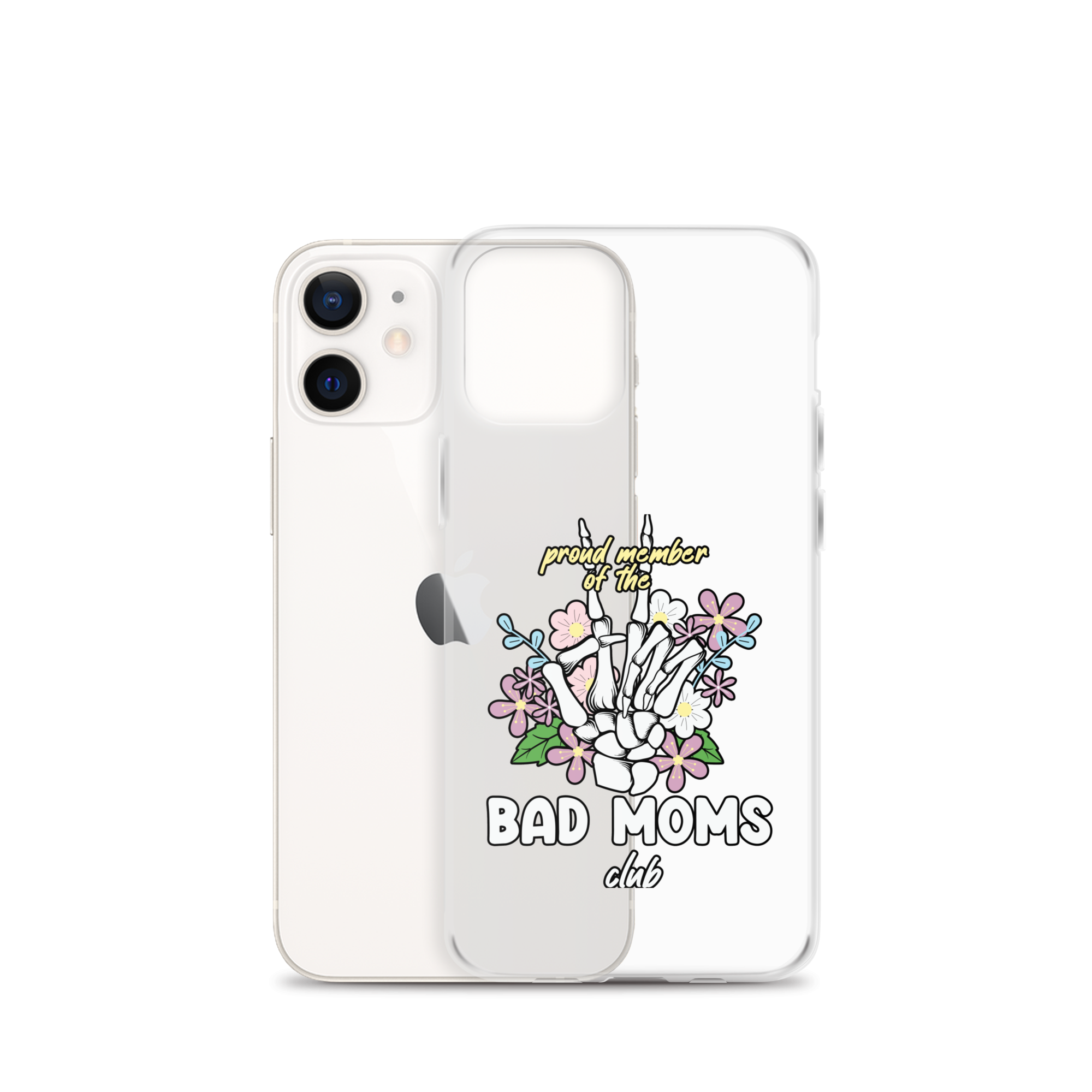 Proud Member Of The Bad Moms Club Clear Case for iPhone®