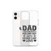 Dad Thanks For Not Pulling Out, Happy Father's Day, Love Clear Case for iPhone®