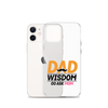 Dad Wisdom Go Ask Mom Clear Case for iPhone®