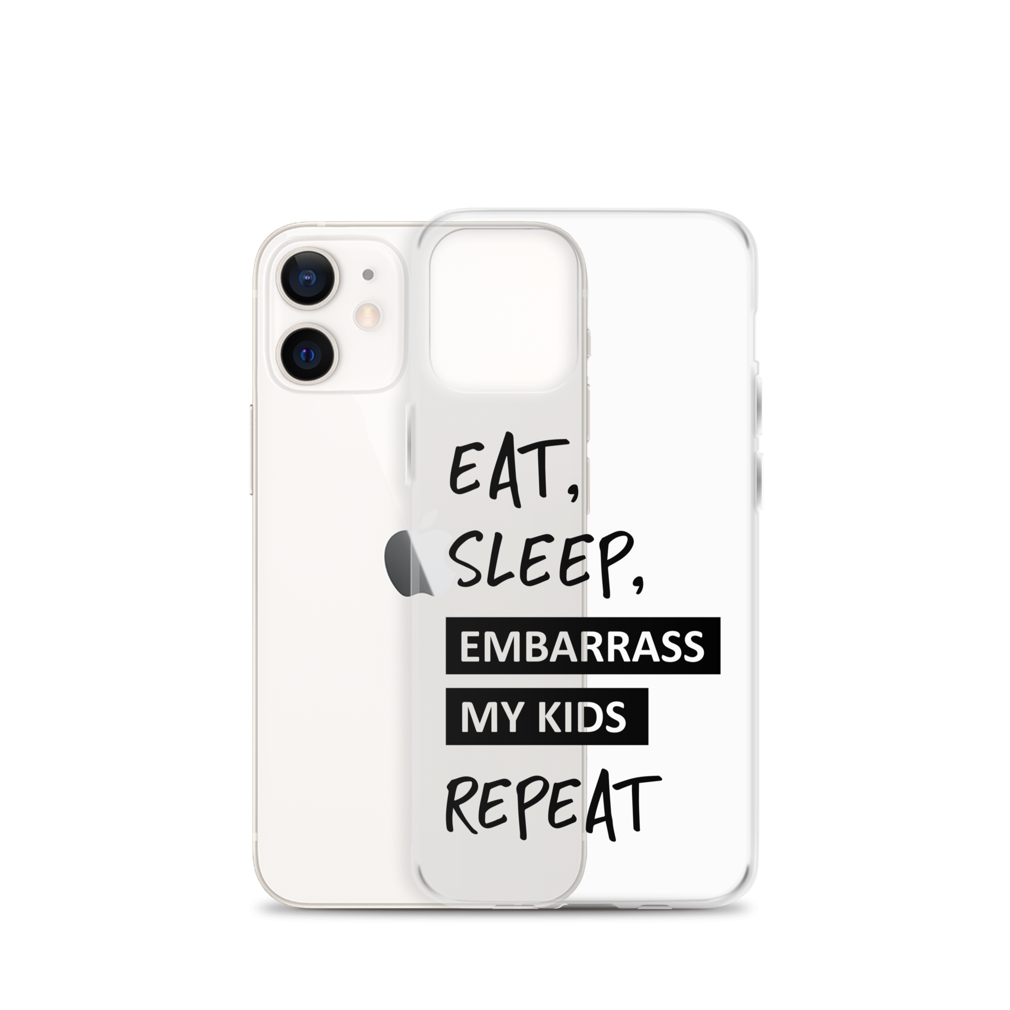 Eat, Sleep, Embarrass My Kids, Repeat Clear Case for iPhone®