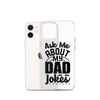 Ask Me About My Dad Jokes Clear Case for iPhone®